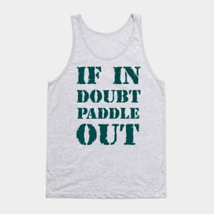 If in doubt, paddle out 2 Tank Top